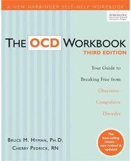 OCD Workbook Your Guide to Breaking Free from Obsessive-Compulsive Disorder, 3rd Edition