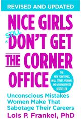 Nice Girls Don't Get The Corner Office Unconscious Mistakes