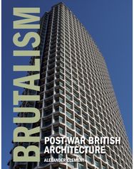 Brutalism: Post-War British Architecture Post-War British Architecture