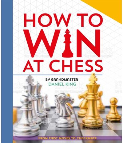 How to Win at Chess From first moves to