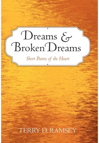 Dreams and Broken Dreams Short Poems of the