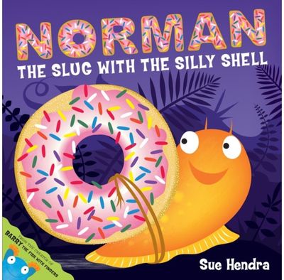 Norman the Slug with a Silly Shell A laugh-out-loud