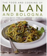 Food and Cooking of Milan and Bologna
