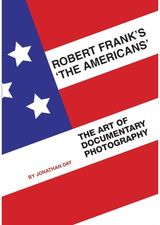 Robert Frank's 'The Americans' The Art of