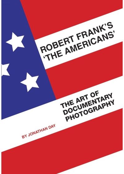 Robert Frank's 'The Americans' The Art of