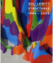 Sol LeWitt Structures, 1965-2006