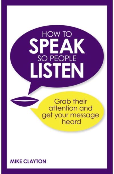 How to Speak so People Listen Grab their attention