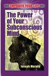 Power of Your Subconscious Mind