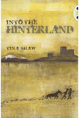 Bug Club Independent Fiction Year 6 Red + Into the Hinterland
