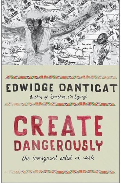 Create Dangerously The Immigrant Artist