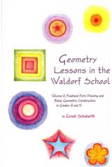 Geometry Lessons in the Waldorf School Volume 2: Freehand