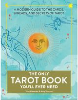 Only Tarot Book You'll Ever Need A Modern Guide to