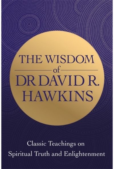 Wisdom of Dr. David Classic Teachings on