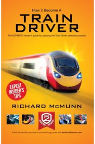How to Become a Train Driver - the Ultimate Insiders Guide