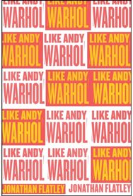 Like Andy Warhol