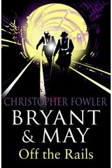 Bryant and May Off (Bryant & May Book