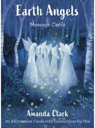 Earth Angels Message Cards: 70 Cards with Instructions for Use 70 Cards with Instructions for Use