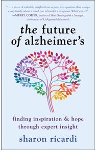 Future of Alzheimers: Finding Expert Insight Through Inspiration & Hope Finding Expert Insight Through Inspiration & Hope