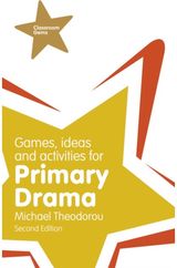 Games, Ideas and Activities for Primary Drama