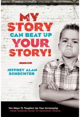 My Story Can Beat Up Your Story Ten Ways to Toughen