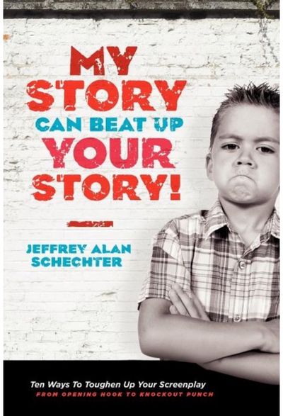 My Story Can Beat Up Your Story Ten Ways to Toughen