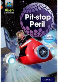 Project X Alien Adventures: Grey Book Band, Oxford Level 13: Pit-stop Peril