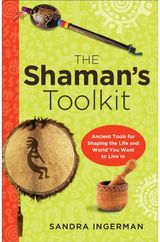 Shaman'S Toolkit Ancient Tools for