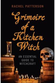 Grimoire of a Kitchen Witch – An essential guide to Witchcraft