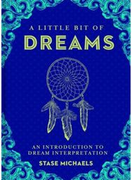 Little Bit of Dreams: An Introduction to Dream Interpretation An Introduction to Dream Interpretation