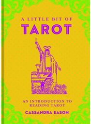 Little Bit of Tarot: An Introduction to Reading Tarot An Introduction to Reading Tarot