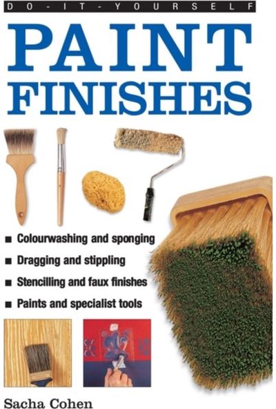 Do-it-yourself Paint Finishes A Guide to Achieving