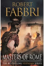Masters of Rome: The heart-pounding bestselling Roman epic The heart-pounding bestselling Roman epic, perfect for fans of GLADIATOR