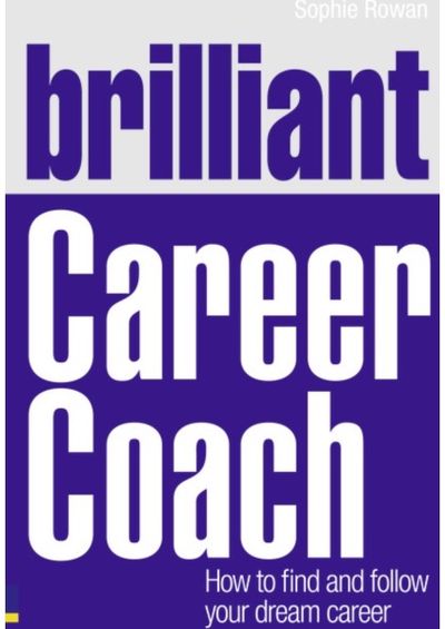 Brilliant Career Coach How to find and