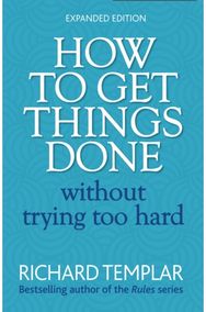How to Get Things Done Without Trying Too Hard