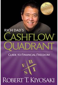 Rich Dads CASHFLOW Quadrant: Rich Dad's Guide to Financial Freedom Rich Dad's Guide to Financial Freedom