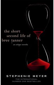 Short Second Life Of Bree Tanner: An Eclipse Novella An Eclipse Novella
