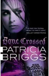 Bone Crossed: Mercy Thompson: Book 4 Mercy Thompson: Book 4