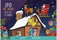 Spid the Spider Helps Out at Spidmas: A Christmas Book for Kids About Kindness and Giving