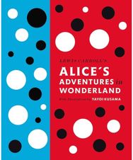 Lewis Carrolls Alices Adventures in Wonderland: With Artwork by Yayoi Kusama
