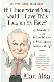 If I Understood You, Would I Have This Look on My Face?: My Adventures in the Art and Science of Relating and Communicating Art and Science of Relating and Communicating