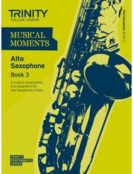 Musical Moments Alto Saxophone Book 3