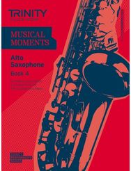 Musical Moments Alto Saxophone Book 4