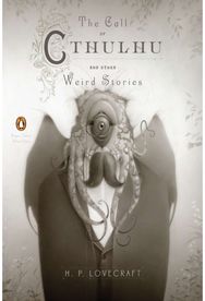 Call of Cthulhu and Other Weird Stories (Penguin Classics Deluxe Edition)