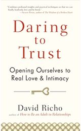 Daring to Trust Opening Ourselves to