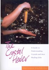Crystal Healer A Guide to