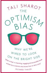 Optimism Bias Why we're wired to