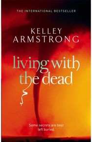 Living With The Dead: Book 9 in the Women of the Otherworld Series Book 9 in the Women of the Otherworld Series