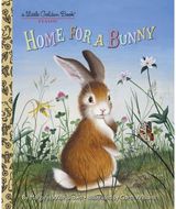 Home for a Bunny A Classic Bunny Book