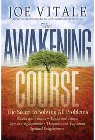 Awakening Course: The Secret to Solving All Problems The Secret to Solving All Problems