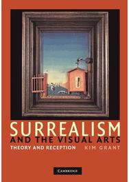 Surrealism and the Visual Arts: Theory and Reception Theory and Reception